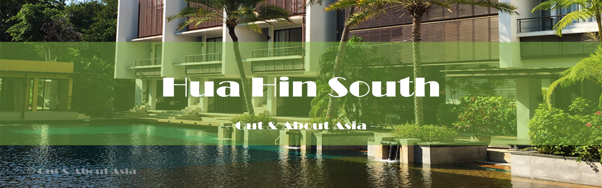 Hotel / Hua Hin South - Out & About Asia